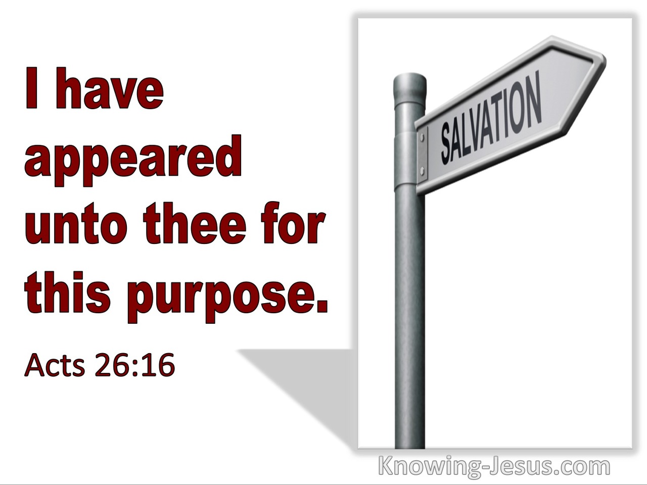 Acts 26:16 I Have Appeared Unto Thee For This Purpose (utmost)01:24